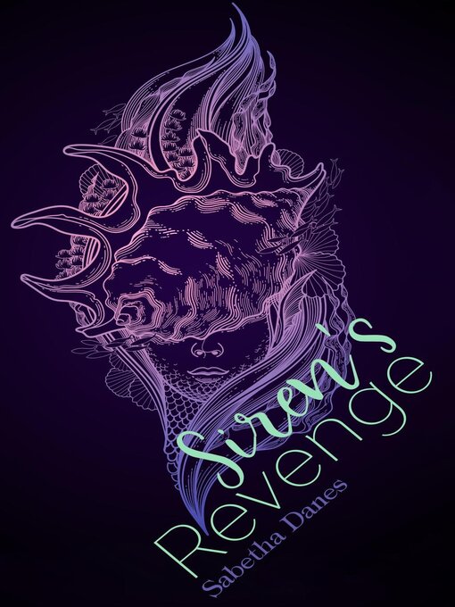 Title details for Siren's Revenge by Sabetha Danes - Available